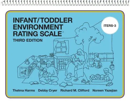 Scala di valutazione dell'ambiente del bambino/neonato (Iters-3) - Infant/Toddler Environment Rating Scale (Iters-3)