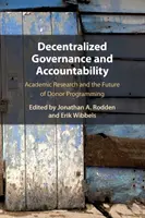Governance decentrata e responsabilità: La ricerca accademica e il futuro della programmazione dei donatori - Decentralized Governance and Accountability: Academic Research and the Future of Donor Programming