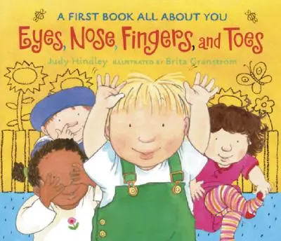Occhi, naso, dita e piedi: Un primo libro che parla di te - Eyes, Nose, Fingers, and Toes: A First Book All about You