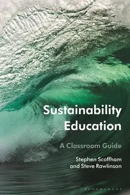 Educazione alla sostenibilità: Una guida in classe - Sustainability Education: A Classroom Guide