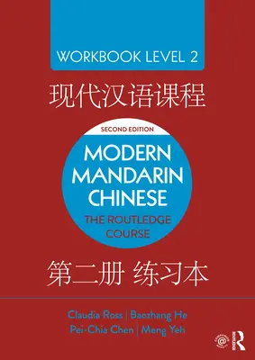 Cinese mandarino moderno: Il libro di lavoro del corso Routledge Livello 2 - Modern Mandarin Chinese: The Routledge Course Workbook Level 2