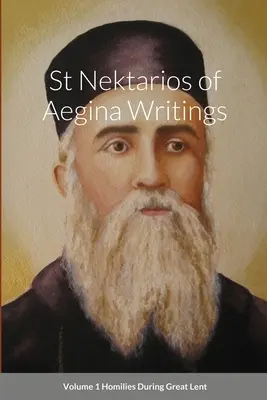 Scritti di San Nektarios di Egina Volume 1 Omelie durante la Grande Quaresima - St Nektarios of Aegina Writings Volume 1 Homilies During Great Lent
