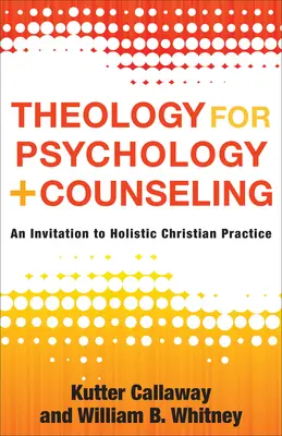 Teologia per la psicologia e la consulenza: Un invito alla pratica olistica cristiana - Theology for Psychology and Counseling: An Invitation to Holistic Christian Practice