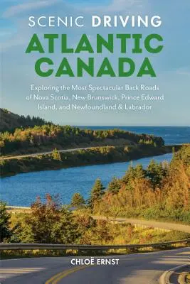 Guida panoramica del Canada Atlantico: Esplorare le più spettacolari strade secondarie della Nuova Scozia, del Nuovo Brunswick, dell'Isola del Principe Edoardo, di Terranova e del Labirinto. - Scenic Driving Atlantic Canada: Exploring the Most Spectacular Back Roads of Nova Scotia, New Brunswick, Prince Edward Island, and Newfoundland & Labr