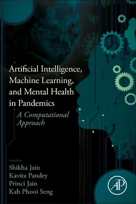 Intelligenza artificiale, apprendimento automatico e salute mentale nelle pandemie: Un approccio computazionale - Artificial Intelligence, Machine Learning, and Mental Health in Pandemics: A Computational Approach