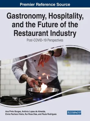 Gastronomia, ospitalità e futuro della ristorazione: Prospettive post-COVID-19 - Gastronomy, Hospitality, and the Future of the Restaurant Industry: Post-COVID-19 Perspectives