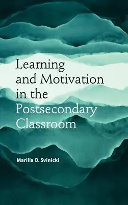 Imparare a motivare la classe post-secondaria - Learn Motivation Postsecondary Classroom