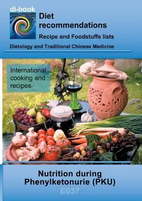 Alimentazione in corso di fenilchetonuria (PKU): E037 DIETETICA - malattie speciali - Fenilchetonuria (PKU) - Nutrition during Phenylketonurie (PKU): E037 DIETETICS - special diseases - Phenylketonurie (PKU)