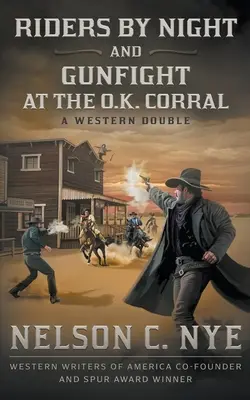 Riders By Night e Gunfight At The O.K. Corral: Un doppio western - Riders By Night and Gunfight At The O.K. Corral: A Western Double
