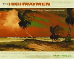 Gli Highwaymen: I pittori di paesaggi afroamericani della Florida - The Highwaymen: Florida's African-American Landscape Painters