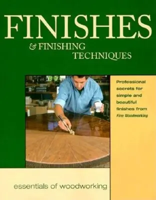 Finiture e tecniche di finitura: Segreti professionali per una finitura semplice e bella - Finishes & Finishing Techniques: Professional Secrets for Simple & Beautiful Finish