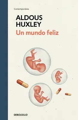 Un Mundo Feliz / Un mondo nuovo e coraggioso - Un Mundo Feliz / Brave New World