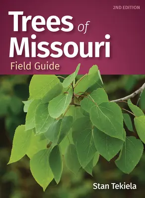 Guida agli alberi del Missouri - Trees of Missouri Field Guide