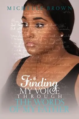 Trovare la mia voce attraverso le parole di mio padre - Finding My Voice Through The Words Of My Father