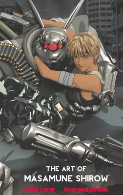 L'arte di Masamune Shirow: Volume 2: Anime - The Art of Masamune Shirow: Volume 2: Anime