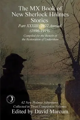 Il libro MX delle nuove storie di Sherlock Holmes - Parte XXXIII: 2022 Annual (1896-1919) - The MX Book of New Sherlock Holmes Stories - Part XXXIII: 2022 Annual (1896-1919)