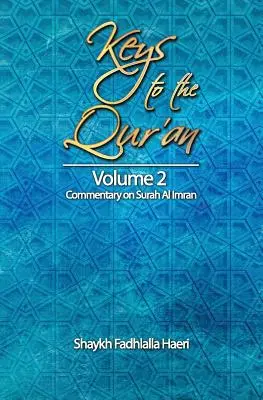 Le chiavi del Corano: Volume 2: Commento alla Surah Al Imran - Keys to the Qur'an: Volume 2: Commentary on Surah Al Imran