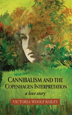 Cannibalismo e interpretazione di Copenhagen: Una storia d'amore - Cannibalism and The Copenhagen Interpretation: A Love Story