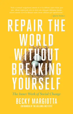 Impatto con integrità: Riparare il mondo senza rompere se stessi - Impact with Integrity: Repair the World Without Breaking Yourself