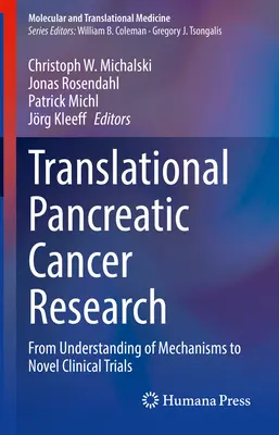Ricerca traslazionale sul cancro del pancreas: Dalla comprensione dei meccanismi alle nuove sperimentazioni cliniche - Translational Pancreatic Cancer Research: From Understanding of Mechanisms to Novel Clinical Trials