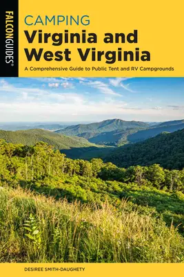 Camping Virginia e West Virginia: Guida completa ai campeggi pubblici per tende e camper - Camping Virginia and West Virginia: A Comprehensive Guide to Public Tent and RV Campgrounds