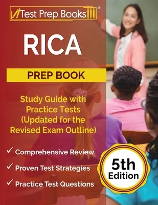 Libro di preparazione al RICA: Guida allo studio con test pratici (Aggiornato per la nuova edizione) [5a edizione] - RICA Prep Book: Study Guide with Practice Tests (Updated for the Revised Exam Outline) [5th Edition]