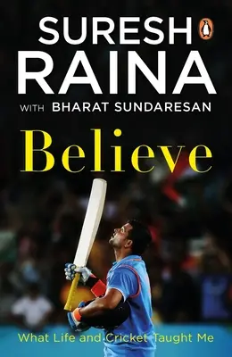 Credere: Cosa mi hanno insegnato la vita e il cricket - Believe: What Life and Cricket Taught Me