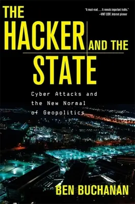 L'hacker e lo Stato: Gli attacchi informatici e la nuova normalità della geopolitica - The Hacker and the State: Cyber Attacks and the New Normal of Geopolitics