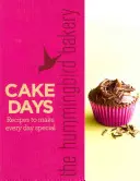Hummingbird Bakery Cake Days - Ricette per rendere speciale ogni giorno - Hummingbird Bakery Cake Days - Recipes to Make Every Day Special