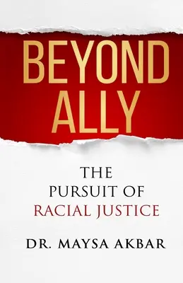 Oltre l'alleanza: la ricerca della giustizia razziale - Beyond Ally: The Pursuit of Racial Justice