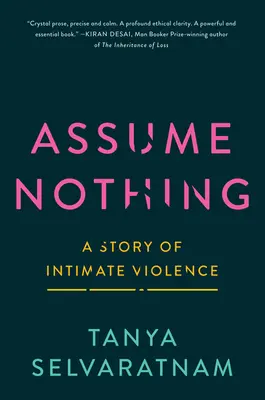 Assume Nothing: una storia di violenza intima - Assume Nothing: A Story of Intimate Violence