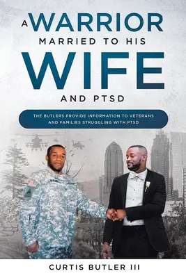 Un guerriero sposato con sua moglie e il PTSD - A Warrior Married to His Wife and PTSD