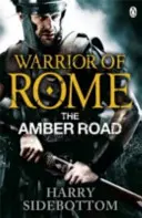 Guerriero di Roma VI: La strada dell'ambra - Warrior of Rome VI: The Amber Road