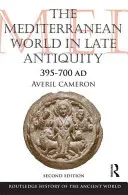 Il mondo mediterraneo nella tarda antichità: Ad 395-700 - The Mediterranean World in Late Antiquity: Ad 395-700