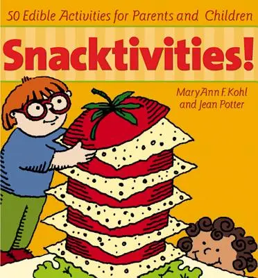 Merendine: 50 attività commestibili per genitori e bambini - Snacktivities: 50 Edible Activities for Parents and Children