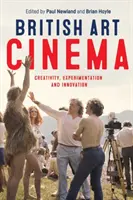 Cinema d'arte britannico: Creatività, sperimentazione e innovazione - British Art Cinema: Creativity, Experimentation and Innovation