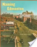 Dare un nome a Edmonton: Da ADA a Zoie - Naming Edmonton: From ADA to Zoie