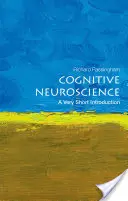 Neuroscienze cognitive: Una brevissima introduzione - Cognitive Neuroscience: A Very Short Introduction