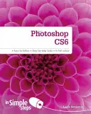Photoshop CS6 in semplici passi - Photoshop CS6 in Simple Steps