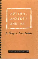 Autismo, ansia e me: Un diario in numeri pari - Autism, Anxiety and Me: A Diary in Even Numbers