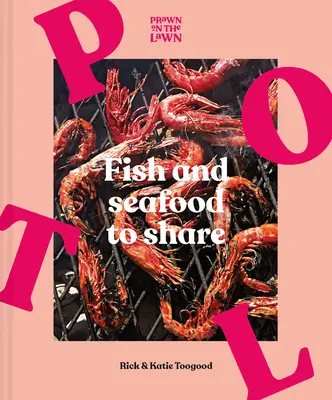 Gambero sul prato: Pesce e frutti di mare da condividere - Prawn on the Lawn: Fish and Seafood to Share