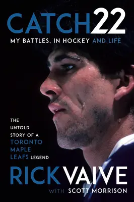 Catch 22: le mie battaglie, nell'hockey e nella vita - Catch 22: My Battles, in Hockey and Life