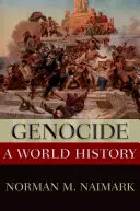Genocidio: Una storia mondiale - Genocide: A World History