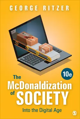 La McDonaldizzazione della società: Nell'era digitale - The McDonaldization of Society: Into the Digital Age