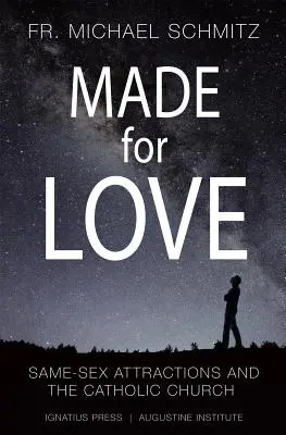 Fatto per amore: Attrazione tra persone dello stesso sesso e Chiesa cattolica - Made for Love: Same-Sex Attraction and the Catholic Church