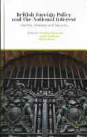 La politica estera britannica e l'interesse nazionale: Identità, strategia e sicurezza - British Foreign Policy and the National Interest: Identity, Strategy and Security