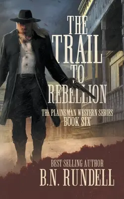 Il sentiero della ribellione: Una serie di western classici - The Trail to Rebellion: A Classic Western Series