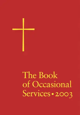 Libro dei servizi occasionali Edizione 2003 - The Book of Occasional Services 2003 Edition