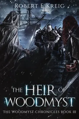L'erede di Woodmyst: Il libro III delle Cronache di Woodmyst - The Heir of Woodmyst: The Woodmyst Chronicles Book III