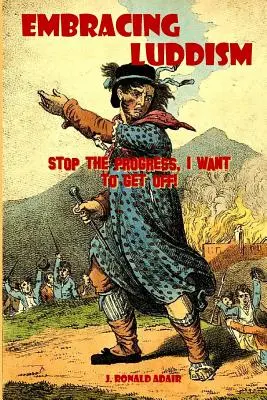 Abbracciare il luddismo - Embracing Luddism